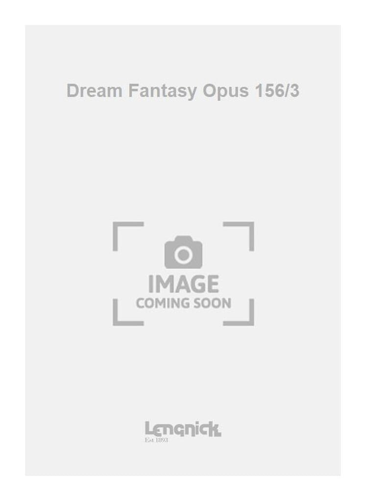 Dream Fantasy Opus 156/3